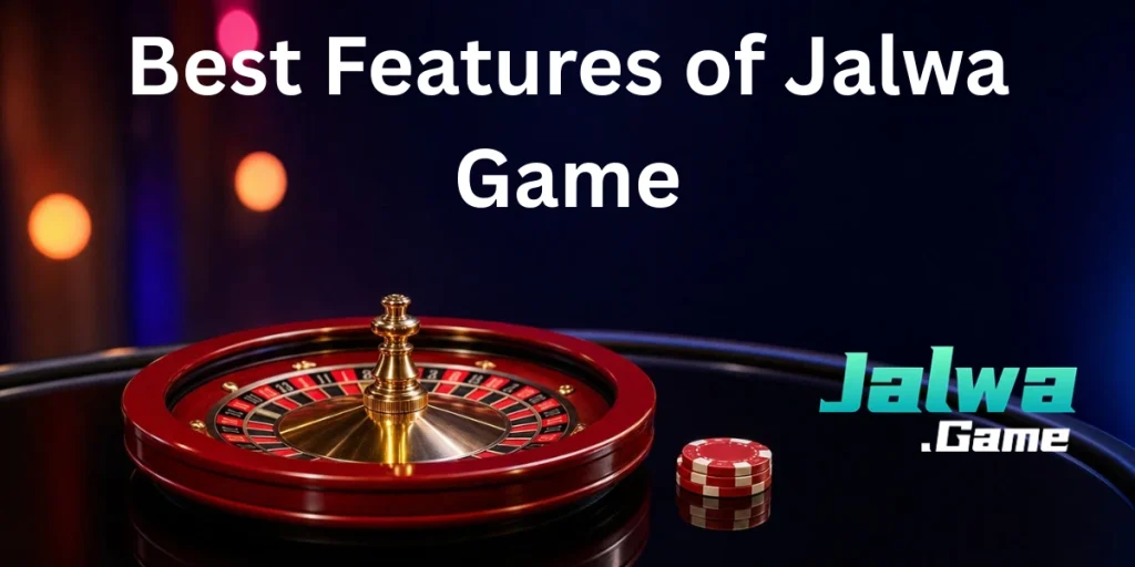 Best Features of Jalwa Game